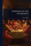 Cover: Sermons on the Sacrament - Hutson Street Press