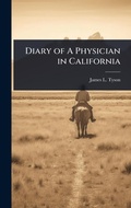 Cover: Diary of A Physician in California - Hutson Street Press