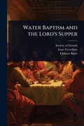 Cover: Water Baptism and the Lord's Supper - Hutson Street Press
