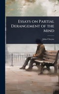 Cover: Essays on Partial Derangement of the Mind - Hutson Street Press