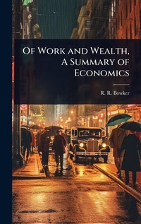 Enlarge image Cover: Of Work and Wealth, A Summary of Economics - Hutson Street Press