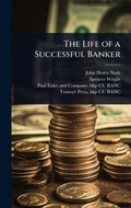 Cover: The Life of a Successful Banker - Hutson Street Press