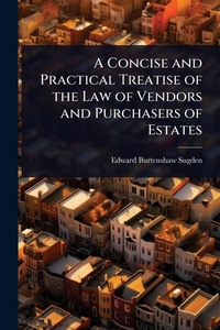 Abbildung von: A Concise and Practical Treatise of the Law of Vendors and Purchasers of Estates - Hutson Street Press