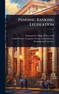 Abbildung von: Pending Banking Legislation - Hutson Street Press