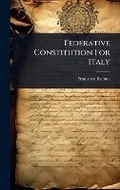 Cover: Federative Constitution For Italy - Hutson Street Press