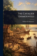 Cover: The Cavalier Dismounted - Hutson Street Press