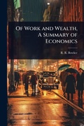 Cover: Of Work and Wealth, A Summary of Economics - Hutson Street Press