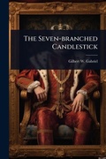 Cover: The Seven-branched Candlestick - Hutson Street Press