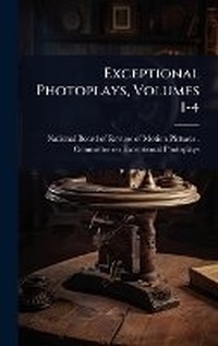 Abbildung von: Exceptional Photoplays, Volumes 1-4 - Hutson Street Press