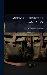 Abbildung von: Medical Service in Campaign - Hutson Street Press