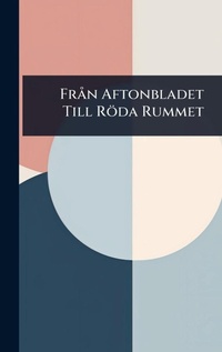 Abbildung von: FrA n Aftonbladet Till Roeda Rummet - Hutson Street Press