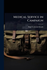 Abbildung von: Medical Service in Campaign - Hutson Street Press