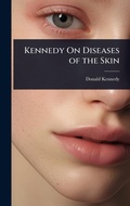 Cover: Kennedy On Diseases of the Skin - Hutson Street Press