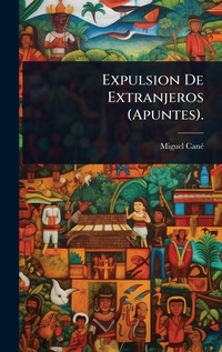 Abbildung von: Expulsion De Extranjeros (Apuntes). - Hutson Street Press