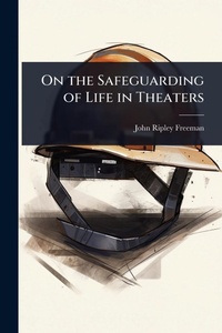 Enlarge image Cover: On the Safeguarding of Life in Theaters - Hutson Street Press