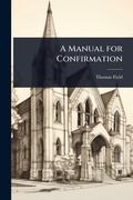 Cover: A Manual for Confirmation - Hutson Street Press