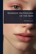 Cover: Kennedy On Diseases of the Skin - Hutson Street Press