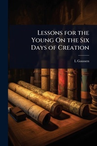 Enlarge image Cover: Lessons for the Young On the Six Days of Creation - Hutson Street Press