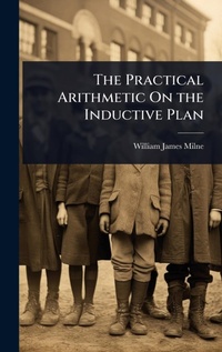 Enlarge image Cover: The Practical Arithmetic On the Inductive Plan - Hutson Street Press