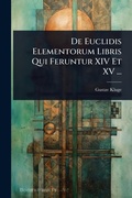 Cover: De Euclidis Elementorum Libris Qui Feruntur XIV Et XV ... - Hutson Street Press