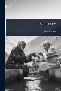 Abbildung von: Longevity - Hutson Street Press