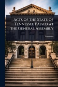 Cover: Acts of the State of Tennessee Passed at the General Assembly - Hutson Street Press