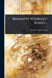 Abbildung von: Beknopte Wynroey-Konst ... - Hutson Street Press