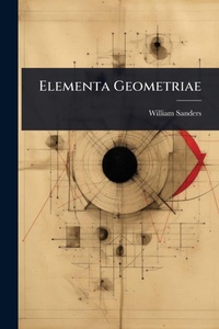 Abbildung von: Elementa Geometriae - Hutson Street Press