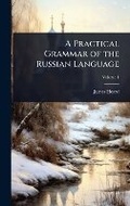 Cover: A Practical Grammar of the Russian Language - Hutson Street Press