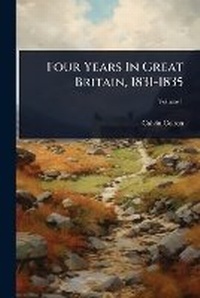 Abbildung von: Four Years In Great Britain, 1831-1835 - Hutson Street Press