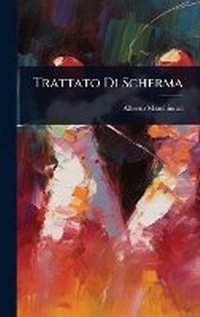 Abbildung von: Trattato Di Scherma - Hutson Street Press