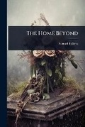 Cover: The Home Beyond - Hutson Street Press