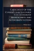 Cover: Catalogue Of The Curious And Valuable Collection Of Manuscripts And Autograph Letters - Hutson Street Press