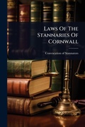 Bild: Laws Of The Stannaries Of Cornwall - Hutson Street Press