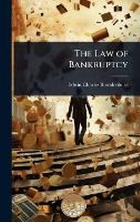 Abbildung von: The Law of Bankruptcy - Hutson Street Press