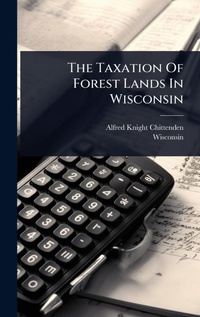 Bild: The Taxation Of Forest Lands In Wisconsin - Hutson Street Press
