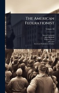 Cover: The American Federationist - Hutson Street Press