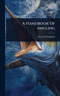 Enlarge image Cover: A Handbook Of Angling - Hutson Street Press