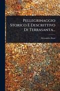Cover: Pellegrinaggio Storico E Descrittivo Di Terrasanta... - Hutson Street Press