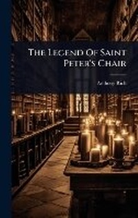 Enlarge image Cover: The Legend Of Saint Peter's Chair - Hutson Street Press