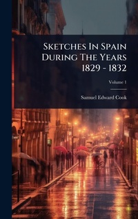 Abbildung von: Sketches In Spain During The Years 1829 - 1832 - Hutson Street Press