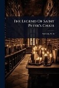 Cover: The Legend Of Saint Peter's Chair - Hutson Street Press