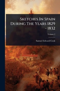 Abbildung von: Sketches In Spain During The Years 1829 - 1832 - Hutson Street Press
