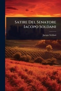 Cover: Satire Del Senatore Iacopo Soldani - Hutson Street Press