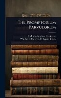 Abbildung von: The Promptorium Parvulorum - Hutson Street Press
