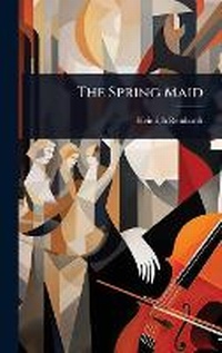 Enlarge image Cover: The Spring Maid - Hutson Street Press