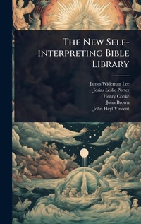 Enlarge image Cover: The New Self-interpreting Bible Library - Hutson Street Press