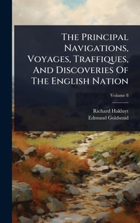 Abbildung von: The Principal Navigations, Voyages, Traffiques, And Discoveries Of The English Nation - Hutson Street Press