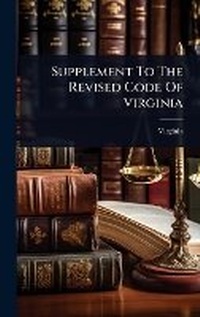 Enlarge image Cover: Supplement To The Revised Code Of Virginia - Hutson Street Press
