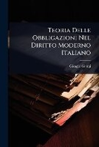 Abbildung von: Teoria Delle Obbligazioni Nel Diritto Moderno Italiano - Hutson Street Press